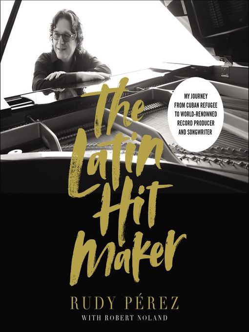 Title details for The Latin Hit Maker by Rudy Pérez - Available